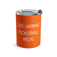 Load image into Gallery viewer, "Life Happens Pickleball Helps" 1 - Tumbler 10oz - PERSONALIZED