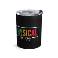 Load image into Gallery viewer, "Physical Therapy" 08a - Tumbler 10oz - PERSONALIZED