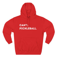 Load image into Gallery viewer, "Can't Pickleball" 2 - Lane Seven LS14001 Premium Hooded Sweatshirt