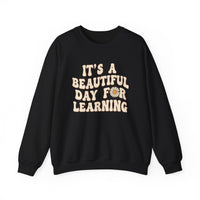 Load image into Gallery viewer, "It's a Beautiful Day For Learning" 2 - Gildan 18000 Crewneck Sweatshirt