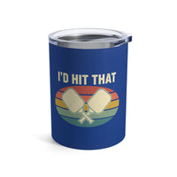Load image into Gallery viewer, "I'd Hit That" 1 - Tumbler 10oz