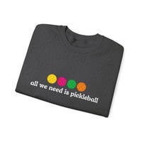 Load image into Gallery viewer, "All We Need Is Pickleball" 1 - Gildan 18000 Crewneck Sweatshirt