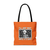Load image into Gallery viewer, "I'll Just Wait Until It's Quiet" 1 - Canvas Tote 18" x 18" - PERSONALIZED
