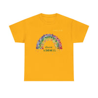 Load image into Gallery viewer, "Choose Kindness" 3 - Gildan 5000 Heavy Cotton Tee - PERSONALIZED