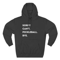 Load image into Gallery viewer, "Can't Pickleball" 3 - Lane Seven LS14001 Premium Hooded Sweatshirt - Sorry. Can't. Pickleball. Bye.