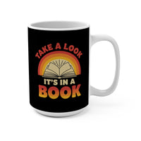 Load image into Gallery viewer, "Take A Look. It's In A Book." - Ceramic Mug 15oz - PERSONALIZED