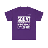 Load image into Gallery viewer, "SQUAT Because Nobody Raps About Little Butts” 3 - Gildan 5000 Heavy Cotton Tee - PERSONALIZED