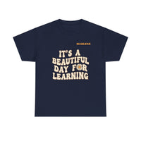 Load image into Gallery viewer, "It's a Beautiful Day for Learning" 2 - Gildan 5000 Heavy Cotton Tee - PERSONALIZED