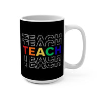 Load image into Gallery viewer, "Teach" Repeat 2 - Ceramic Mug 15oz - PERSONALIZED