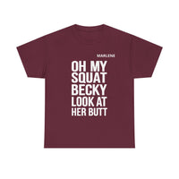 Load image into Gallery viewer, "Oh My Squat Becky" 3 - Gildan 5000 Heavy Cotton Tee - PERSONALIZED