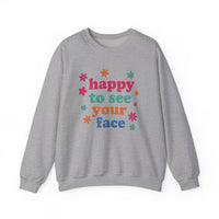 Load image into Gallery viewer, "Happy To See Your Face" 1 - Gildan 18000 Crewneck Sweatshirt