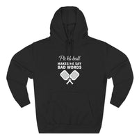 Load image into Gallery viewer, "Pickleball Makes Me Say Bad Words" 1 - Lane Seven LS14001 Premium Hooded Sweatshirt