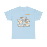 Load image into Gallery viewer, "It's a Beautiful Day for Learning" 2 - Gildan 5000 Heavy Cotton Tee - PERSONALIZED