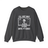 Load image into Gallery viewer, "I'll Just Wait Until It's Quiet" 2 - Gildan 18000 Crewneck Sweatshirt