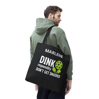 Load image into Gallery viewer, "Dink Responsibly Don't Get Smashed" 2 - Canvas Tote 18" x 18" - PERSONALIZED