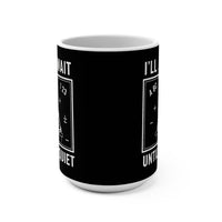 Load image into Gallery viewer, "I'll Just Wait Until It’s Quiet" 15oz Ceramic Mug 3 — Skeleton Design | Funny Teacher &amp; Introvert Coffee Cup | Printed On Demand