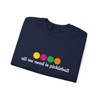 Load image into Gallery viewer, "All We Need Is Pickleball" 1 - Gildan 18000 Crewneck Sweatshirt