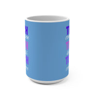 Load image into Gallery viewer, "Teach Compassion. Teach Kindness. Teach Confidence." 1 - 15oz Ceramic Mug — Inspirational Teacher Gift | Printed On Demand