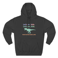 Load image into Gallery viewer, "Let's Eat Kids. Let's Eat, Kids." 2 - Punctuation Saves Lives - Lane Seven LS14001 Premium Hooded Sweatshirt