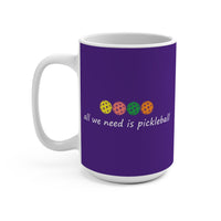 Load image into Gallery viewer, "All We Need is Pickleball" 2 15 oz Ceramic Mug Colorful Pickleballs