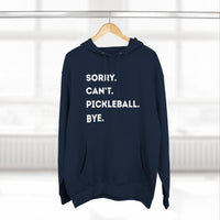 Load image into Gallery viewer, "Can't Pickleball" 3 - Lane Seven LS14001 Premium Hooded Sweatshirt - Sorry. Can't. Pickleball. Bye.