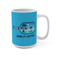 Load image into Gallery viewer, 🎁 "Dink Positive" 1 - Ceramic Mug 15oz - PERSONALIZED (100% off)