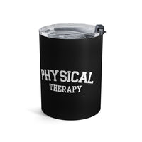 Load image into Gallery viewer, "Physical Therapy" 04b - Tumbler 10oz - PERSONALIZED