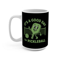 Load image into Gallery viewer, "It's a Good Day To Play Pickleball" 5 - Ceramic Mug 15oz - PERSONALIZED
