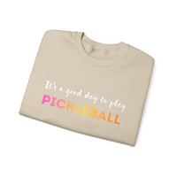 Load image into Gallery viewer, "It's a Good Day To Play Pickleball" 6 - Gildan 18000 Crewneck Sweatshirt