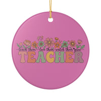 Load image into Gallery viewer, "Teacher. Teach Them. Love Them. Watch Them Grow." Floral Ornament 4 — Single-Sided Ceramic Keepsake | Printed On Demand Teacher Gift