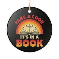 Load image into Gallery viewer, "Take a Look — It’s in a Book” Ceramic Ornament | Single-Sided Book Lover &amp; Teacher Keepsake | Printed On Demand