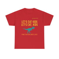 Load image into Gallery viewer, "Let's Eat Kids. Let's Eat, Kids." 1 - Gildan 5000 Heavy Cotton Tee - PERSONALIZED