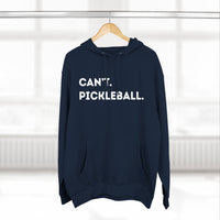 Load image into Gallery viewer, "Can't Pickleball" 2 - Lane Seven LS14001 Premium Hooded Sweatshirt