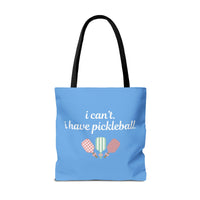 Load image into Gallery viewer, "Can't Pickleball" 4 - I Can't I Have Pickleball - Canvas Tote 18" x 18"