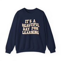 Load image into Gallery viewer, "It's a Beautiful Day For Learning" 2 - Gildan 18000 Crewneck Sweatshirt