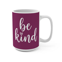 Load image into Gallery viewer, 🎁 "Be Kind" 2 - Ceramic Mug 15 oz - PERSONALIZED (100% off)