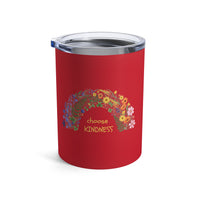 Load image into Gallery viewer, "Choose Kindness" 4 - Tumbler 10oz