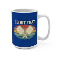Load image into Gallery viewer, "I'd Hit That" 1 - Ceramic Mug 15oz - PERSONALIZED