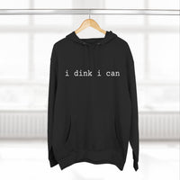 Load image into Gallery viewer, "I Dink I Can" 1 - Lane Seven LS14001 Premium Hooded Sweatshirt