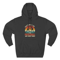 Load image into Gallery viewer, "That's What I Do I Play Pickleball and I Know Things" 1 - Lane Seven LS14001 Premium Hooded Sweatshirt