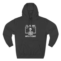 Load image into Gallery viewer, "I'll Just Wait Until It's Quiet" 2 - Lane Seven LS14001 Premium Hooded Sweatshirt