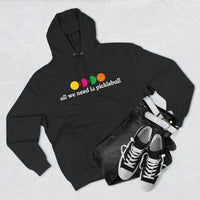 Load image into Gallery viewer, "All We Need Is Pickleball" 1 - Lane Seven LS14001 Premium Hooded Sweatshirt