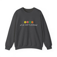 Load image into Gallery viewer, "All We Need Is Pickleball" 2 - Gildan 18000 Crewneck Sweatshirt