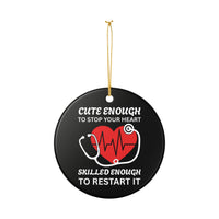 Load image into Gallery viewer, "Cute Enough to Stop Your Heart" Ceramic Ornament 4 — Nurse Gift, Stethoscope &amp; Heart Design (Single‑Sided) | Printed on Demand