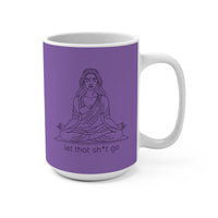 Load image into Gallery viewer, "Let That Shit Go" EB - Ceramic Mug 15 oz