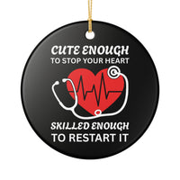 Load image into Gallery viewer, "Cute Enough to Stop Your Heart" Ceramic Ornament 4 — Nurse Gift, Stethoscope &amp; Heart Design (Single‑Sided) | Printed on Demand
