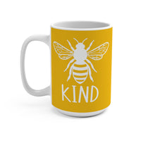Load image into Gallery viewer, "Bee Kind" 15oz Ceramic Mug 2 — Cute Bee &amp; Kind Design | Printed On Demand • Gift for Teachers &amp; Friends