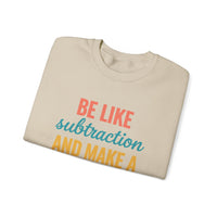 Load image into Gallery viewer, "Be Like Subtraction and Make a Difference" - Gildan 18000 Crewneck Sweatshirt