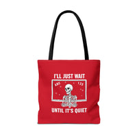 Load image into Gallery viewer, "I'll Just Wait Until It's Quiet" 2 - Canvas Tote 18" x 18"