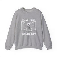 Load image into Gallery viewer, "I'll Just Wait Until It's Quiet" 2 - Gildan 18000 Crewneck Sweatshirt